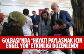 Gölbaşı’nda ‘Hayatı Paylaşmak İçin Engel...