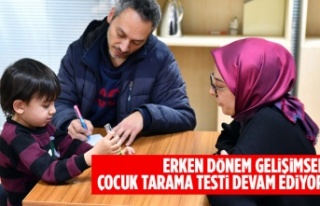 ERKEN DÖNEM GELİŞİMSEL ÇOCUK TARAMA TESTİ DEVAM...