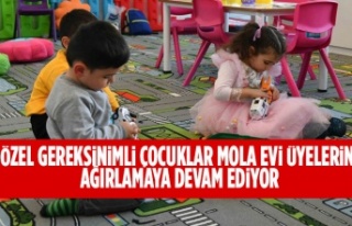 ÖZEL GEREKSİNİMLİ ÇOCUKLAR MOLA EVİ ÜYELERİNİ...