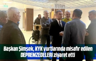 Başkan Şimşek depremzede aileleri ziyaret etti