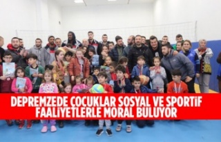 Depremzede çocuklar, sosyal ve sportif faaliyetlerle...