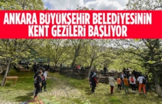 ANKARA BÜYÜKŞEHİR BELEDİYESİNİN KENT GEZİLERİ...