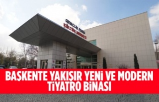 BAŞKENTE YAKIŞIR YENİ VE MODERN TİYATRO BİNASI