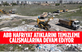 ABB HAFRİYAT ATIKLARINI TEMİZLEME ÇALIŞMALARINA...