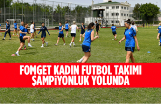 FOMGET KADIN FUTBOL TAKIMI ŞAMPİYONLUK YOLUNDA