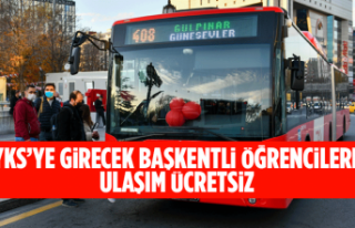 YKS’YE GİRECEK BAŞKENTLİ ÖĞRENCİLERE ULAŞIM...