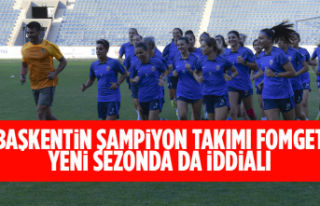 BAŞKENTİN ŞAMPİYON TAKIMI FOMGET YENİ SEZONDA...