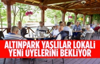 ALTINPARK YAŞLILAR LOKALİ YENİ ÜYELERİNİ BEKLİYOR