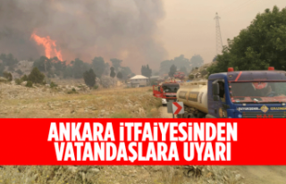 ANKARA İTFAİYESİNDEN VATANDAŞLARA UYARI