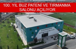 100. YIL BUZ PATENİ VE TIRMANMA SALONU AÇILIYOR