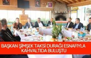 BAŞKAN ŞİMŞEK TAKSİ DURAĞI ESNAFIYLA KAHVALTIDA...