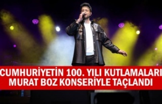 Cumhuriyetin 100. Yılı kutlamaları Murat Boz konseriyle...