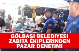 GÖLBAŞI BELEDİYESİ ZABITA EKİPLERİNDEN PAZAR...