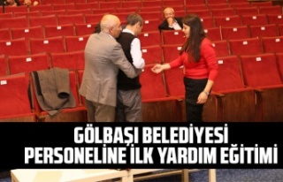 GÖLBAŞI BELEDİYESİ PERSONELİNE İLK YARDIM EĞİTİMİ