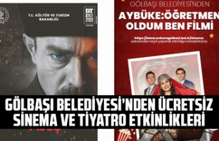 GÖLBAŞI BELEDİYESİ’NDEN ÜCRETSİZ SİNEMA VE...