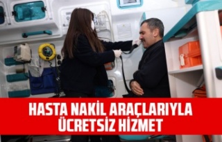 HASTA NAKİL ARAÇLARIYLA ÜCRETSİZ HİZMET