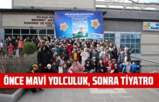 ÖNCE MAVİ YOLCULUK, SONRA TİYATRO