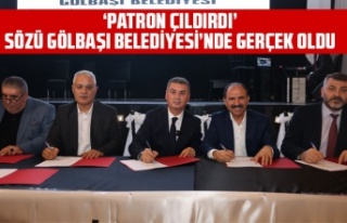 ‘PATRON ÇILDIRDI’ SÖZÜ GÖLBAŞI BELEDİYESİ’NDE...