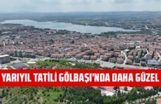 YARIYIL TATİLİ GÖLBAŞI’NDA DAHA GÜZEL