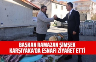 BAŞKAN RAMAZAN ŞİMŞEK, KARŞIYAKA’DA ESNAFI...