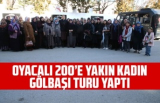 OYACALI 200’E YAKIN KADIN GÖLBAŞI TURU YAPTI