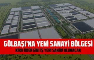 GÖLBAŞI’NA YENİ SANAYİ BÖLGESİ