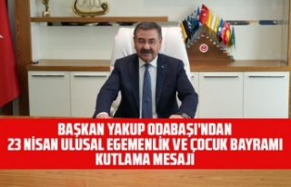 BAŞKAN YAKUP ODABAŞI’NDAN 23 NİSAN ULUSAL EGEMENLİK...