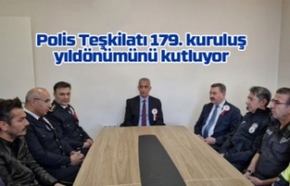 Polis Teşkilatı 179. kuruluş yıldönümünü kutluyor