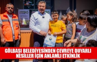 GÖLBAŞI BELEDİYESİNDEN ÇEVREYE DUYARLI NESİLLER...