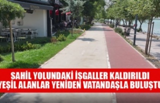 SAHİL YOLUNDAKİ İŞGALLER KALDIRILDI
