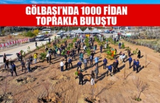 GÖLBAŞI’NDA 1000 FİDAN TOPRAKLA BULUŞTU