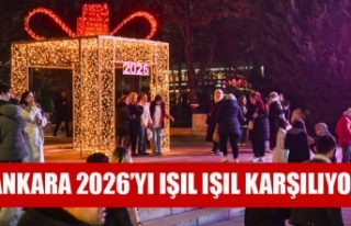 ANKARA 2026’YI IŞIL IŞIL KARŞILIYOR