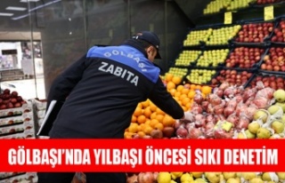 GÖLBAŞI’NDA YILBAŞI ÖNCESİ SIKI DENETİM