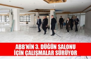 ABB’NİN 3. DÜĞÜN SALONU İÇİN ÇALIŞMALAR...