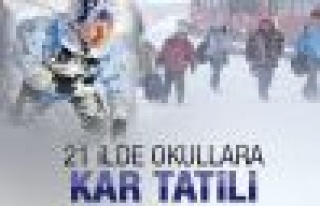 21 ilde okullara kar tatili 