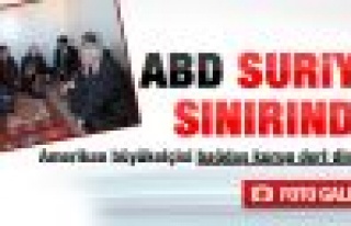 ABD büyükelçisi Suriye sınırında