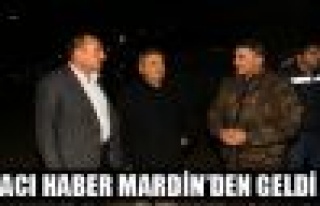 Acı Haber Mardin'den Geldi