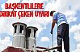 Ankara İtfaiyesi'nden başkentlilere uyarı!