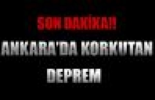 Ankara'da Korkutan Deprem