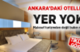 Ankara'daki oteller dolu! Bakın sebebi ne