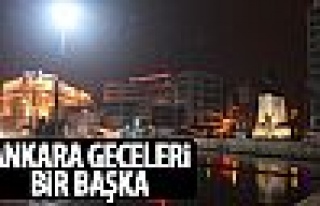 Ankara'nın geceleri ışıl ışıl