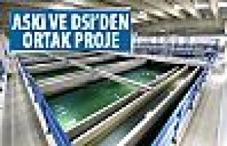 ASKİ ile DSİ ortak projede