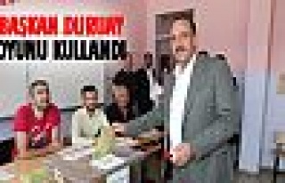 Başkan Duruay oyunu kullandı