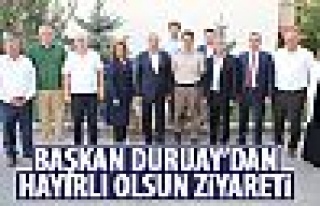 Başkan Duruay’dan hayırlı olsun ziyaretleri