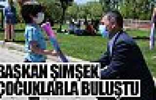 Başkan Şimşek çocuklarla buluştu!