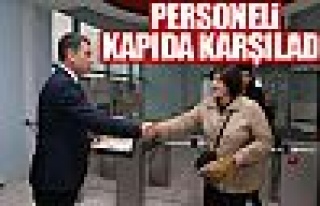 Başkan Şimşek personeli kapıda karşıladı!