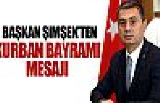 Başkan Şimşek'ten Kurban Bayramı mesajı!