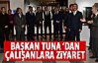 Başkan Tuna'dan personele ziyaret