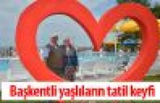 Başkentlli yaşlıların tatil keyfi