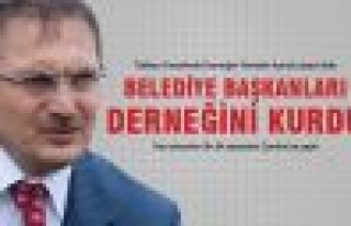 Belediye Başkanları Derneği'ni kurdu